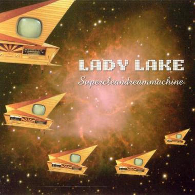 Lady Lake -  Supercleandreammachine